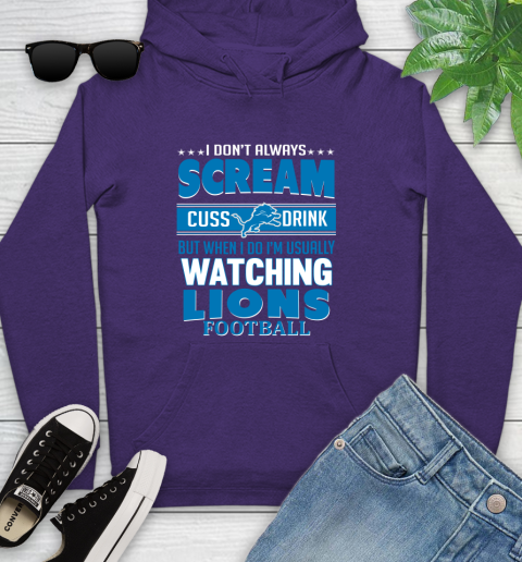 Detroit Lions NFL Football I Scream Cuss Drink When I'm Watching My Team Youth Hoodie 5