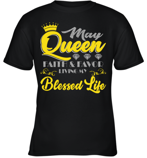 June Queen Faith And Favor Living My Blessed Life Youth T-Shirt
