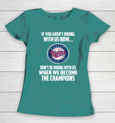 MLB Minnesota Twins Baseball We Become The Champions Women's T-Shirt 10
