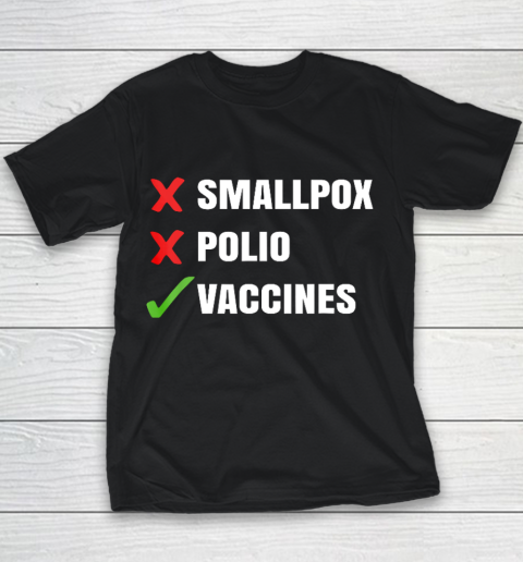 Vaccines Cause Adults Pro Vaccination Vaxxer Polio Vax Youth T-Shirt