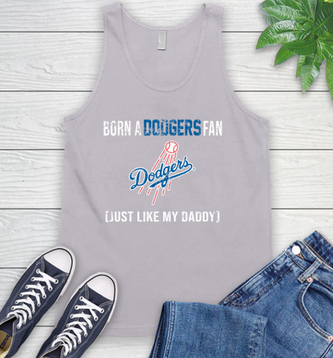 MLB Baseball Los Angeles Dodgers Loyal Fan Just Like My Daddy Shirt Tank Top 3
