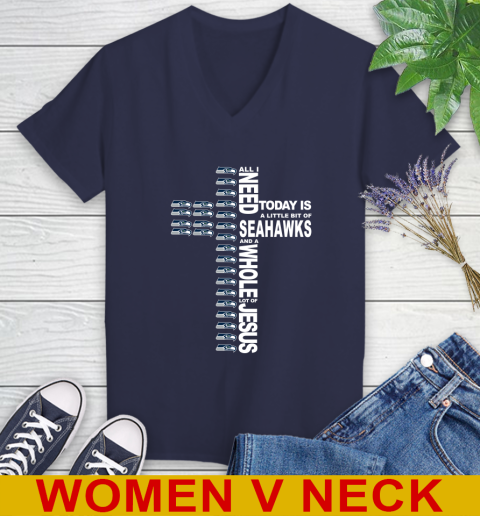 NFL All I Need Today Is A Little Bit Of Seattle Seahawks Cross Shirt Women's V-Neck T-Shirt 12