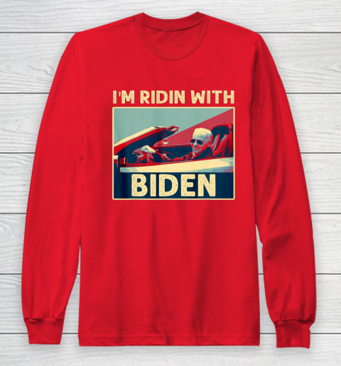 I'm Riding With Joe Biden Long Sleeve T-Shirt 7