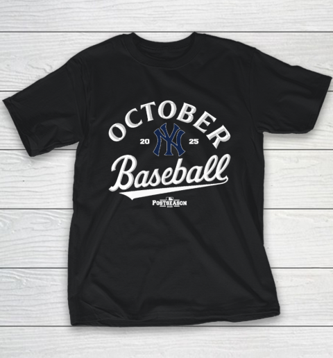 New York Yankees October Baseball 2025 Youth T-Shirt New York Yankees October Baseball 2025 Youth T-Shirt