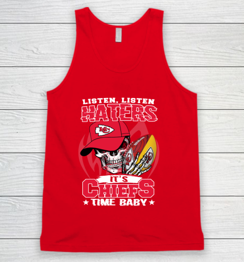 Listen Haters It is CHIEFS Time Baby NFL Tank Top 5