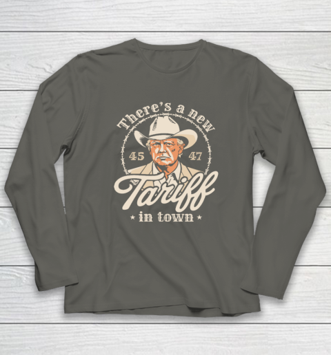 Trump There's A New Tariff In Town 45 47 Long Sleeve T-Shirt 4