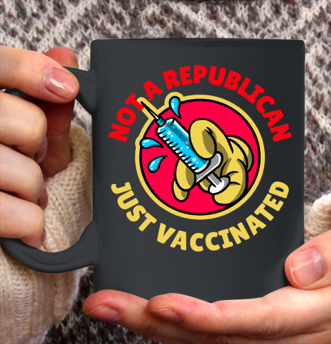 Not A Republican Just Vaccinated Tee Ceramic Mug 11oz