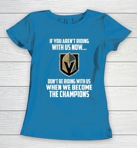 NHL Vegas Golden Knights Hockey We Become The Champions Women's T-Shirt 6