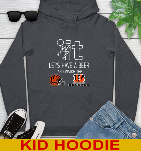 Cincinnati Bengals Football NFL Let's Have A Beer And Watch Your Team Sports Youth Hoodie 9
