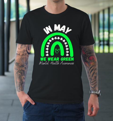 Mental Health Matters We Wear Green Mental Health Awareness T-Shirt