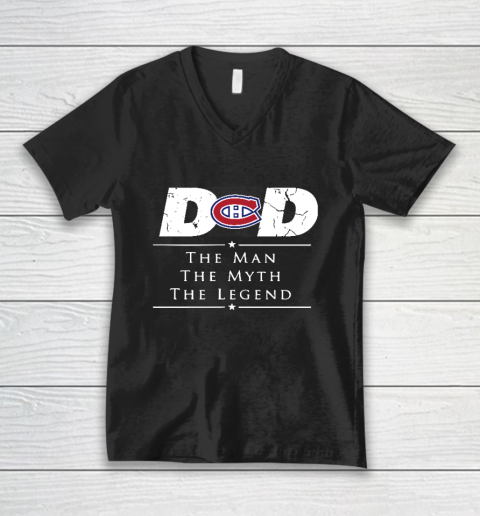 Montreal Canadiens NHL Ice Hockey Dad The Man The Myth The Legend V-Neck T-Shirt