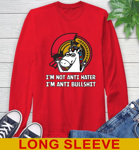 Ottawa Senators NHL Hockey Unicorn I'm Not Anti Hater I'm Anti Bullshit Long Sleeve T-Shirt 10