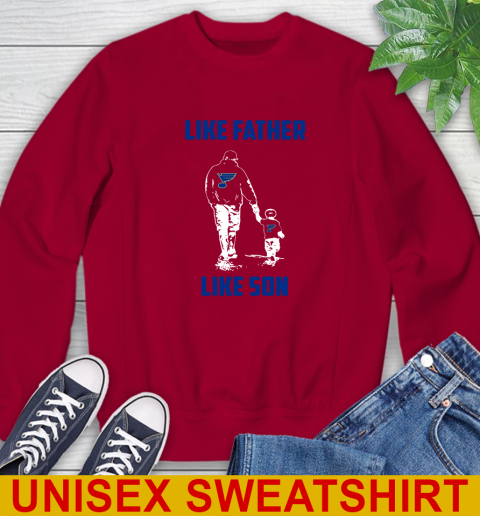 St.Louis Blues NHL Hockey Like Father Like Son Sports Sweatshirt 9