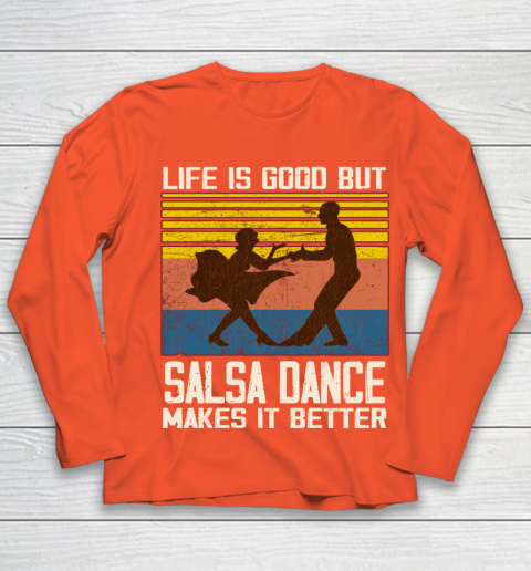 Life is good but Salsa dance makes it better Youth Long Sleeve 3