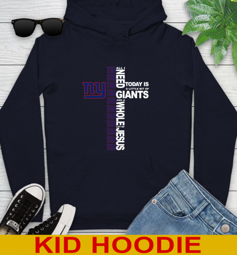 NFL All I Need Today Is A Little Bit Of New York Giants Cross Shirt Youth Hoodie 3