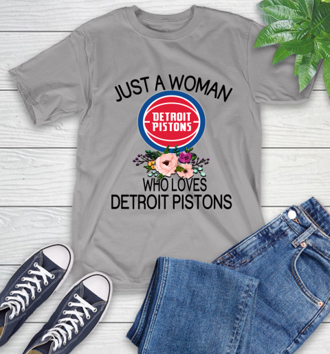 NBA Just A Woman Who Loves Detroit Pistons Basketball Sports T-Shirt 4