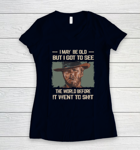 I May Be Old But Got To See The World Before It Went So Women's V-Neck T-Shirt 2