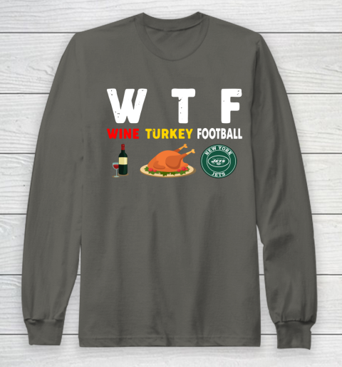 New York Jets Giving Day WTF Wine Turkey Football NFL Long Sleeve T-Shirt 5