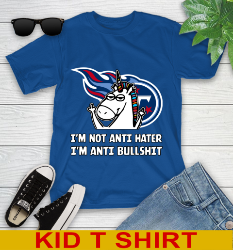 Tennessee Titans NFL Football Unicorn I'm Not Anti Hater I'm Anti Bullshit Youth T-Shirt 9