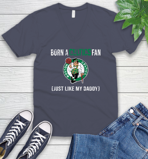 NBA Boston Celtics Loyal Fan Just Like My Daddy Basketball Shirt V-Neck T-Shirt 7