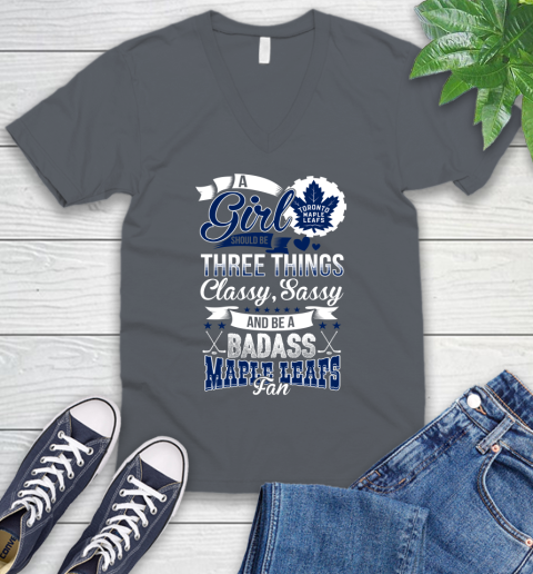 Toronto Maple Leafs NHL Hockey A Girl Should Be Three Things Classy Sassy And A Be Badass Fan V-Neck T-Shirt 4