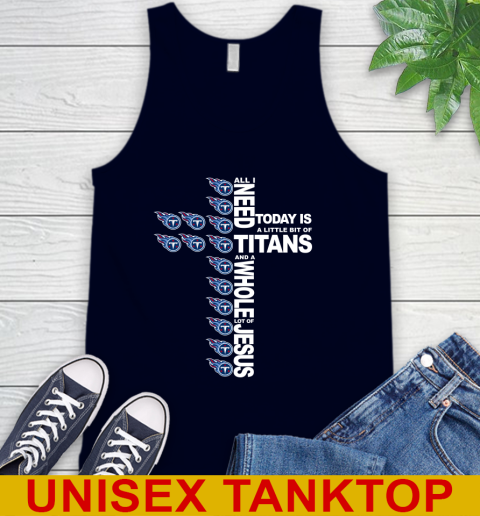 NFL All I Need Today Is A Little Bit Of Tennessee Titans Cross Shirt Tank Top 2