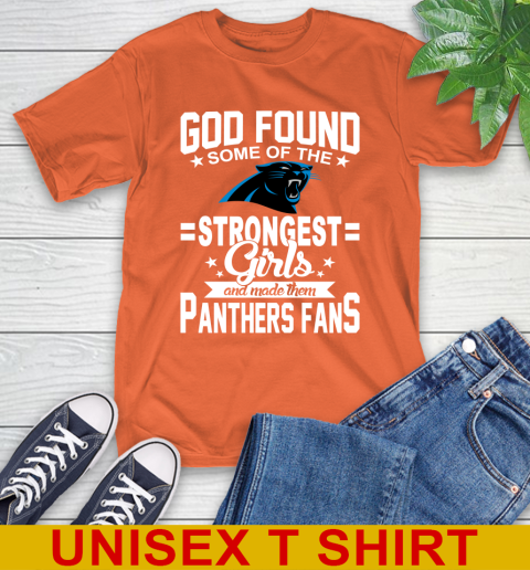 Carolina Panthers NFL Football God Found Some Of The Strongest Girls Adoring Fans T-Shirt 4