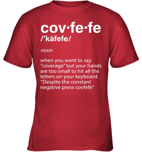 ssru covfefe definition coverage donald trump shirts youth t shirt 26 front red
