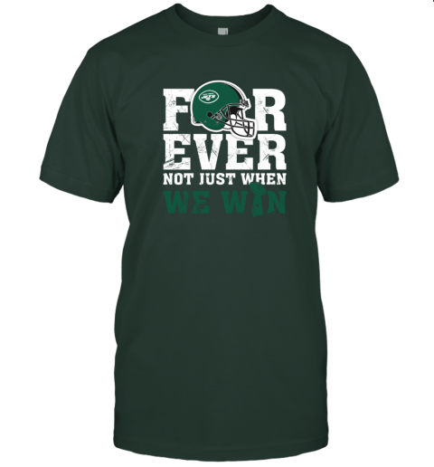 cu8i nfl forever new york jets not just when we win classic t shirt 2 front forest green
