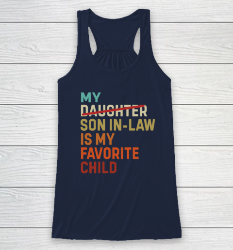 My Daughter Son In Law Is My Favorite Child Racerback Tank 5