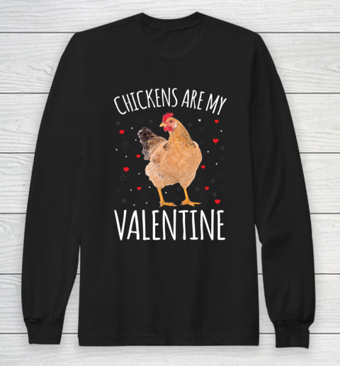Funny Valentines Day Shirt Farmer Chickens Are My Valentine Long Sleeve T-Shirt