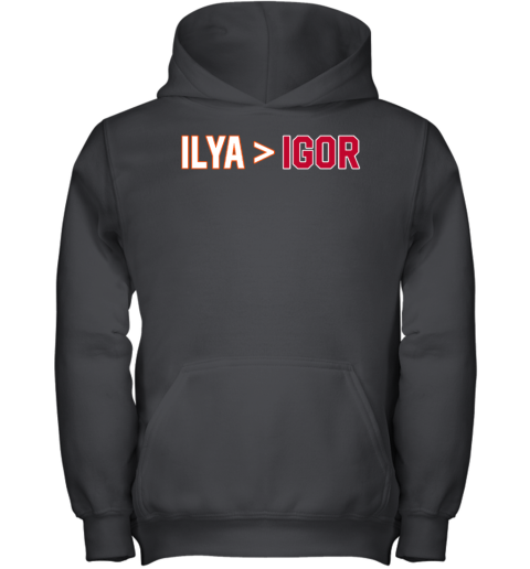 Barstool Sports Store Ilya Is Greater Than Igor Youth Hoodie