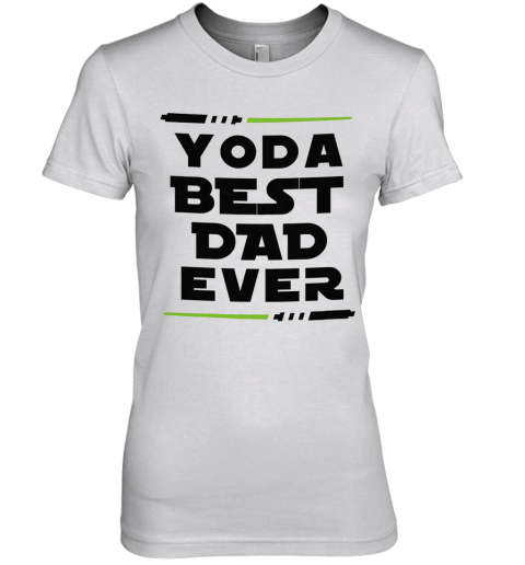 Yoda Best Dad Ever Coffee Mug Premium Women's T-Shirt