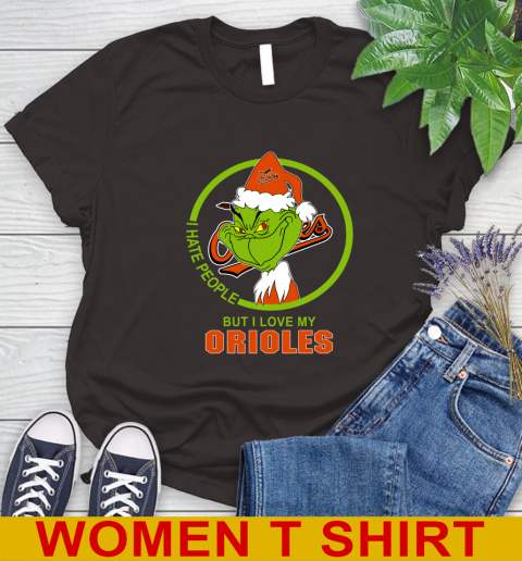Baltimore Orioles MLB Christmas Grinch I Hate People But I Love My Favorite Baseball Team Women's T-Shirt 8
