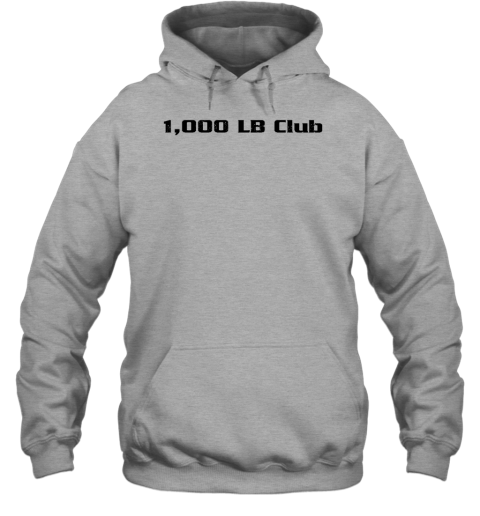 1000 Lb Club Hoodie