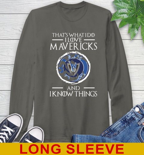 Dallas Mavericks NBA Basketball That's What I Do I Love My Team And I Know Things Game Of Thrones 64