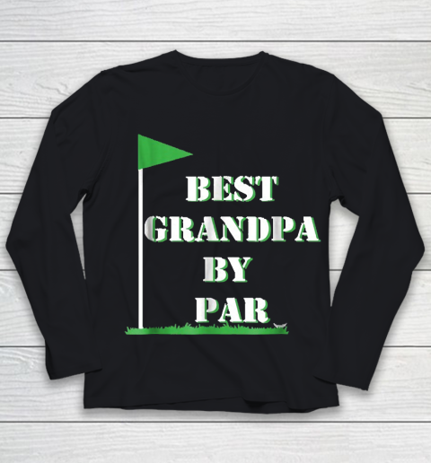 Grandpa Funny Gift Apparel  Mens Father's Day Best Grandpa By Par Funny Youth Long Sleeve