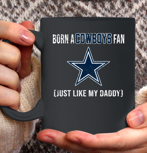 NFL Dallas Cowboys Loyal Football Fan Just Like My Daddy Shirt Ceramic Mug 15oz