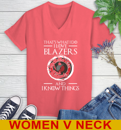 Portland Trail Blazers NBA Basketball That's What I Do I Love My Team And I Know Things Game Of Thrones 78