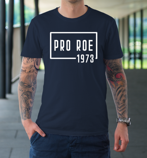 Pro Roe 1973 T-Shirt 2