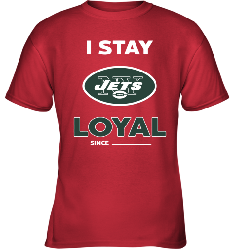 New York Jets I Stay Loyal Since Personalized T-Shirt - T-shirts