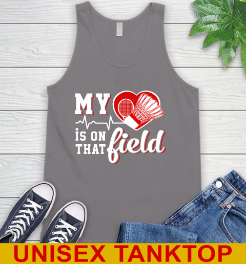 BADMINTON My Heart Is On That Field Sports Tank Top 6