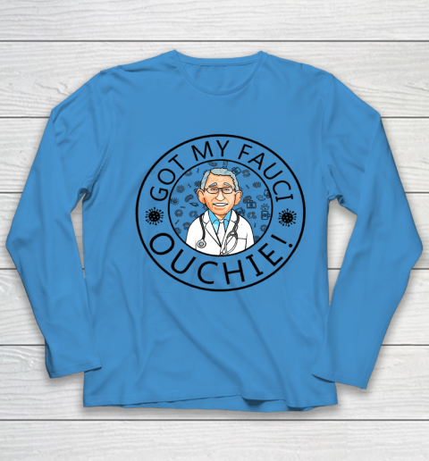 Got My Fauci Ouchie Youth Long Sleeve 4