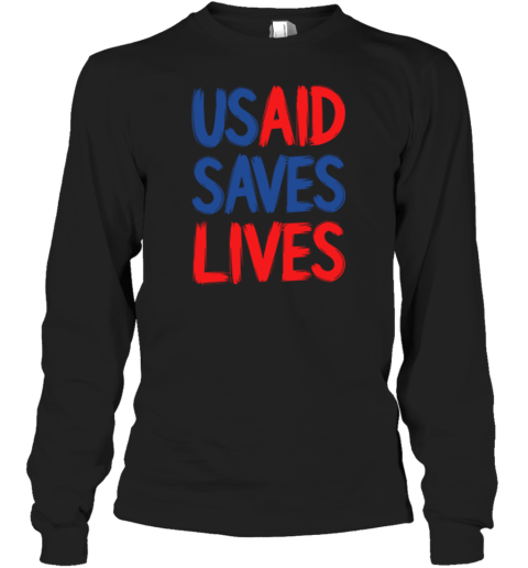 USAID Saves Lives Long Sleeve T-Shirt