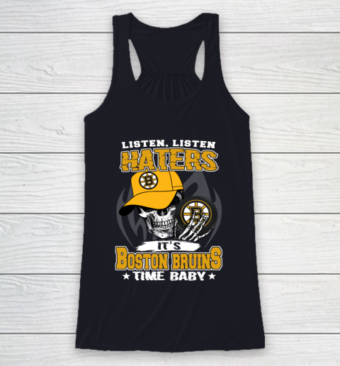 Listen Haters It is BRUINS Time Baby NHL Racerback Tank 7