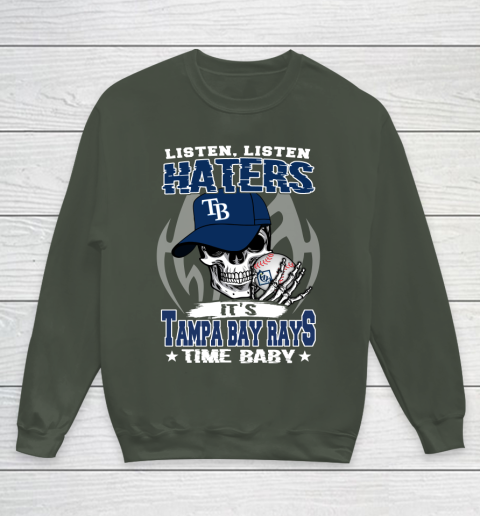 Listen Haters It is RAYS Time Baby MLB Youth Sweatshirt 8