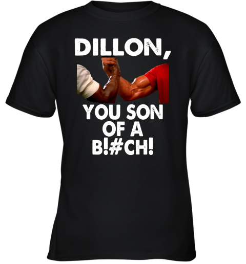 47na dillon you son of a bitch predator epic handshake shirts youth t shirt 26 front black