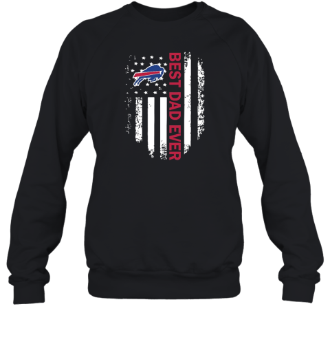 American Flag Best Dad Ever The Buffalo Bills NFL Father Day Sweatshirt