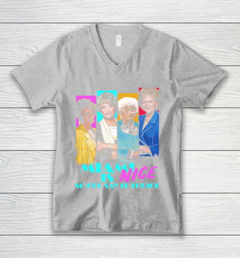 The Golden Girls Tshirt Miami Is Nice So I'll Say It Thrice V-Neck T-Shirt 3
