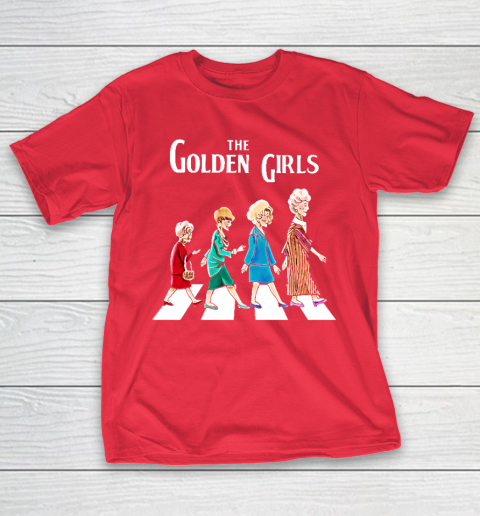 Golden Girls Tshirt fan art vintage retro The Golden Girls Rose Dorothy Blanche T-Shirt 9